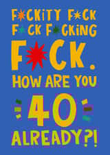 Funny 40th Birthday Card - Fuckity Fuck - Typography created by Lucy Maggie Designs