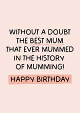 Funny 'Best Mum' in the history of mumming - birthday card! created by Puns and Needles