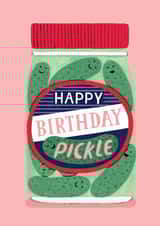 Cute Birthday Card For Friend or Favourite Person - Happy Birthday Pickle created by Stormy Knight