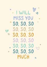 Classic Miss You Card - I Will Miss You So So So Much - Playful Type and Doodles created by Rebecca Prinn