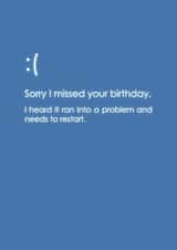 Funny Belated Birthday Card - Microsoft Outage created by Choo Choo