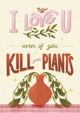 Funny Love Card for Plant Parents and Partners created by Daksha Giri