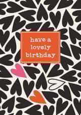 Modern Contemporary Birthday Card - Have a Lovely Birthday - Hearts created by Atwood & Atwood