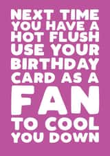 Funny birthday card - for her - hot flush created by Pickled Prints