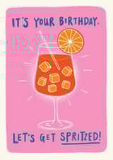 Let's Get Spritzed Birthday Day - Aperol Spritz Lover - Funny Pink Card created by Rosie Delilah Foden