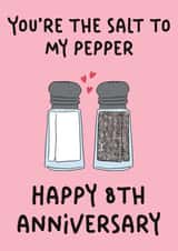 Cute Anniversary Card - Salt To My Pepper - 8th created by Stuck Shop Gifts