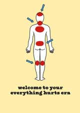 Cheeky Birthday Card - Getting Older - Everything Hurts Era created by The Modest Lobster