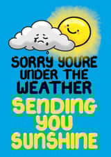 Cute Get Well Soon Card - Sending You Sunshine - Sorry Under the Weather created by Louise Burgoyne