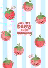 Cute Anniversary Card - For Her - Strawberries - You Are Berry Cute/Annoying created by Doodle Lou