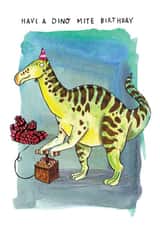 Funny Birthday Card - Have a Dino Mite Birthday - Dinosaur Pun - For Him created by Jelly Armchair
