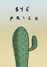 Funny Leaving Retirement Card - Bye Prick - Cactus Pun created by smudge digital