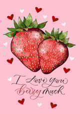 Cute Anniversary Card - I Love You Berry Much - Strawberries created by The Amyverse