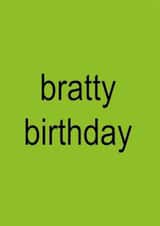 Funny Birthday Card - Bratty Birthday - Charli XCX Brat created by Cards from Designers