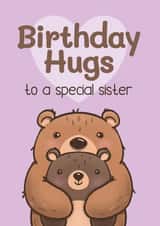 Cute Birthday Card - For Sister - Teddy Bear Hug created by Bev O'Connor || @oconnordesign