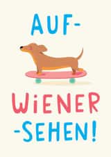 Funny Leaving Card - Dachshund Sausage Dog Pun - Auf-Wiener-Sehen! created by The Cake Thief