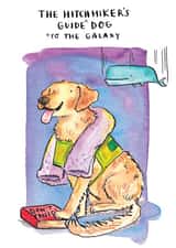 Cute Birthday Card - Hitchhikers Guide Dog To The Galaxy - Douglas Adams - Labrador Retriever created by Jelly Armchair