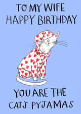Cute Birthday Card - For Wife - The Cat's Pyjamas created by Jelly Armchair