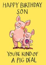 Cute Birthday Card - Son - Kind of a Pig Deal created by Jelly Armchair