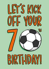 70th Birthday Card - Football - Let's Kick Off Your 70th Birthday! created by TeePee Creations