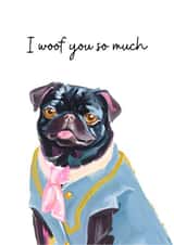 Cute Anniversary Card - Pug - I Woof You So Much created by Harley's Designs