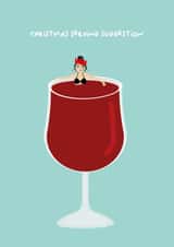 Funny Christmas Card - Wine Glass - Serving Suggestion created by PaperJam Print Co.
