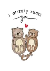 Cute Anniversary Card - I Otterly Adore You - Otters created by Ruthie Greed