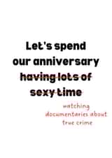 Funny Anniversary card - Sexy time to documentaries about true crime created by Victoria Grace Designs