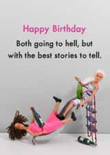 Funny Birthday Card - Best Stories - Going To Hell created by Bold & Bright Cards