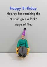 Funny Birthday Card - Reaching The 'I Don't Give A F*ck' Stage Of Life created by Bold & Bright Cards