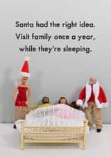 Funny Christmas Card - Family - Santa Had The Right Idea created by Bold & Bright Cards