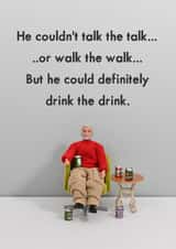 Funny Just Because Card - Drink The Drink created by Bold & Bright Cards
