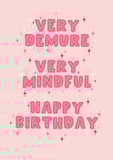 Funny Birthday Card - Very Demure Very Mindful - Jools Lebron - Tiktok - Girly created by Pink Peach Cards