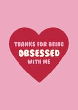 Cheeky Anniversary Day Card - Significant Other - Obsessed - Heart created by Ella Goddard