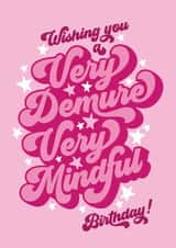 Modern Birthday Card - TikTok - Jools Lebron - Very Demure, Very Mindful created by Atwood & Atwood