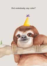 Cute Birthday Card - Sloth - Did Somebody Say Cake? created by lil wabbit