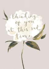 Classic Flower Sympathy Card - Thinking Of You At This Sad Time created by Louise Tiler