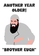 Funny Birthday Card - Brother Eugh - Another Year Older created by Alice