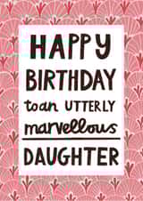 Pretty Birthday Card - Marvellous Daughter - Typography created by Alice Mole Illustration