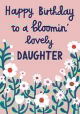 Pretty Birthday Card - For Daughter - Blooming Lovely - Flowers created by Alice Mole Illustration