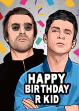 Funny Birthday Card - Oasis - Liam And Noel Gallagher - R Kid created by All Things Banter