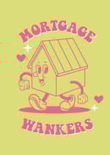 Funny New Home Card - Mortgage Wankers - Cute Cartoon created by Moonshine Prints