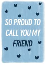 Classic Friendship Card - Proud created by Libby-Mae Barton