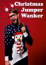Rude Christmas Card - Christmas Jumper Wanker created by Dean Morris Cards