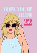 Funny Taylor Swift Birthday Card - "Hope You're Feeling 22" - For Swiftie Fans created by JoyGreets