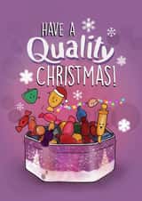 Cute Christmas Card - Quality Street - Chocolate - Pun created by I Draw Stuff