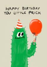 Funny Rude Birthday Card - You Little Prick - Cactus created by JOLLY AWESOME