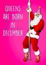 Funny Birthday - Queens Are Born In December - Santa created by Poppy & Mabel 