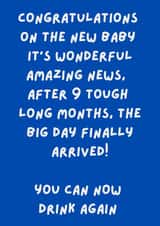Funny New Baby Card - After 9 Long Months - You Can Now Drink Again! created by The Awkward Card Company 