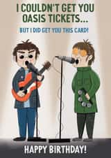 Funny Birthday Card - Oasis Tickets - Reunion Tour created by BecksIllustrates