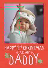 Personalised Christmas Photo Card created by @hollielonglanddesigns - Cute Christmas Card - 1st Christmas As My Daddy - Holly